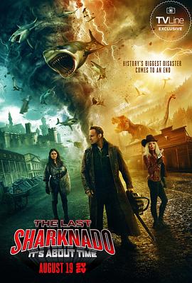 鯊卷風(fēng)6：最后的鯊卷風(fēng) The Last Sharknado: It's About Time(全集)